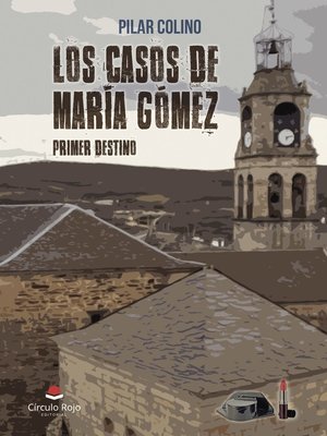 cover image of Los casos de María Gómez. Primer destino